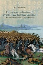 Okładka - Historia wypraw krzyżowych i frankijskiego Królestwa Jerozolimy Tom 3 - René Grousset