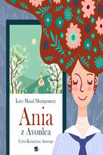 Okładka - Ania z Zielonego Wzgórza (#2). Ania z Avonlea - Lucy Maud Montgomery