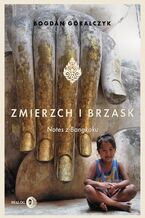 Okładka - Zmierzch i brzask. Notes z Bangkoku - Bogdan Góralczyk