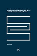 Okładka - Przestępstwo faworyzowania wierzycieli. Analiza teoretyczna i dogmatyczna - dr Łukasz Duśko