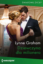 Okładka - Dziewczyna dla milionera - Lynne Graham