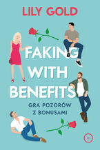 Okładka - Faking with Benefits - Lily Gold