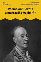 Okładka - Rozmowa filozofa z marszałkową de *** - Denis Diderot