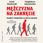 Mężczyzna na zakręcie. Punkty zwrotne w życiu faceta