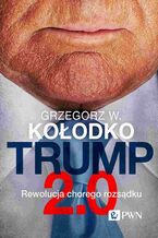 Okładka - Trump 2.0 - Grzegorz W. Kołodko