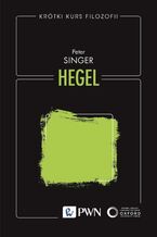 Okładka - Krótki kurs filozofii Hegel - Peter Singer
