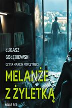 Okładka - Melanże z żyletką - Łukasz Gołębiewski
