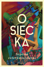 Okładka - Szpetni czterdziestoletni - Agnieszka Osiecka