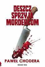 Okładka - Deszcz sprzyja mordercom - Paweł Chodera