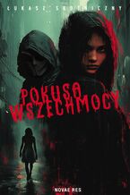Okładka - Pokusa wszechmocy - Łukasz Skotniczny