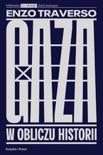 Okładka - Gaza. W obliczu historii - Enzo Traverso