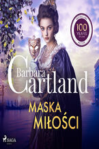 Okładka - Maska miłości  Ponadczasowe historie miłosne Barbary Cartland (#4) - Barbara Cartland