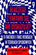 Okładka - Dlaczego z faktami się nie dyskutuje? O faktach i fake newsach w teoriach spiskowych - Katharina Nocun, Pia Lamberty