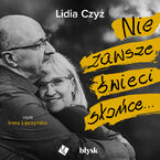 Okładka - Nie zawsze świeci słońce... - Lidia Czyż
