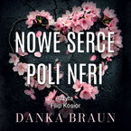 Okładka - Nowe serce Poli Neri - Danka Braun