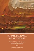 Okładka - Od samopoznania do autonomii. Potencjał dialogu coachingowego w nauce języków obcych - Katarzyna Bieniecka-Drzymała