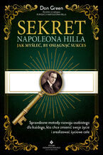 Okładka - Sekret Napoleona Hilla - Jak myśleć, by osiągnąć sukces - Don Green