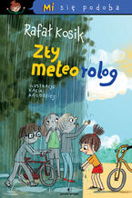 Okładka - Mi się podoba. Zły Meteorolog - Rafał Kosik