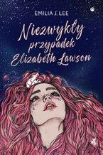 Okładka - Niezwykły przypadek Elizabeth Lawson - Emilia J. Lee