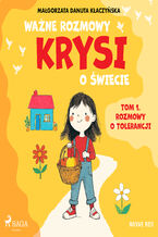Okładka - Ważne rozmowy Krysi o świecie. Tom 1. Rozmowy o tolerancji (#1) - Małgorzata Danuta Kłaczyńska