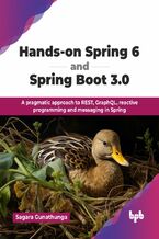 Okładka - Hands-on Spring 6 and Spring Boot 3.0 - Sagara Gunathunga