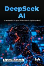 Okładka - DeepSeek AI - Dr. Utpal Chakraborty