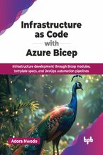 Okładka - Infrastructure as Code with Azure Bicep - Adora Nwodo
