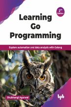 Okładka - Learning Go Programming - 2nd Edition - Shubhangi Agarwal