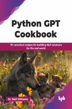 Okładka - Python GPT Cookbook - Dr. Neil Williams