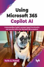 Okładka - Using Microsoft 365 Copilot AI - Keith A. Powell