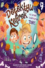 Okładka - Detektyw Kefirek na tropie kościotrupa. Tom 1 - Małgorzata Strękowska-Zaremba