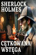 Okładka - Sherlock Holmes. Cętkowana wstęga - Arthur Conan-Doyle