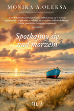 Okładka - Spotkajmy się nad morzem - Monika A. Oleksa