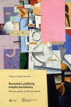 Okładka - Rozumieć politykę międzynarodową - Wojciech Zajączkowski