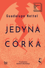 Okładka - Jedyna córka - Guadalupe Nettel