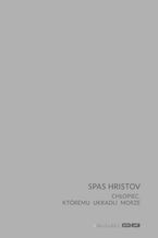 Okładka - Chłopiec, któremu ukradli morze - Spas Hristov
