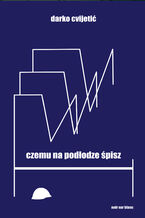 Okładka - Czemu na podłodze śpisz - Darko Cvijetić
