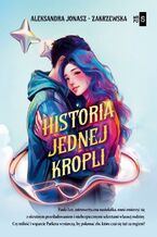 Okładka - Historia jednej kropli - Aleksandra Jonasz-Zakrzewska