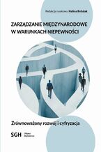 Okładka - Zarządzanie Międzynarodowe w warunkach niepewności - Redakcja Naukowa Halina Brdulak