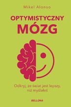 Okładka - Optymistyczny mózg - Mikel Alonso