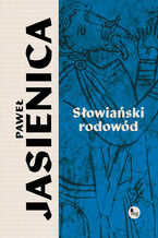 Okładka - Słowiański rodowód - Paweł Jasienica