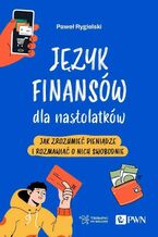 Okładka - Język finansów dla nastolatków - Paweł Rygielski