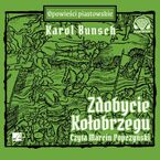 Powieści piastowskie (#10). Zdobycie Kołobrzegu