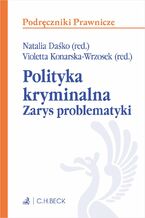 Okładka - Polityka kryminalna. Zarys problematyki - Natalia Daśko, Violetta Konarska-Wrzosek