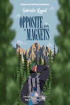 Okładka - Opposite Magnets. Roots - Gabriela Rygiel