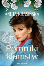 Okładka - W cieniu PRL-u. Pomruki kłamstw - Aneta Krasińska