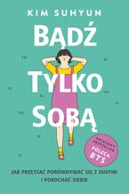 Okładka - Bądź tylko sobą - Kim Suhyun