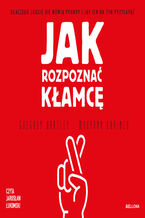 Okładka - Jak rozpoznać kłamcę - Gregory Hartley, Maryann Karinch