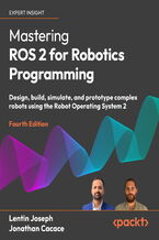 Okładka - Mastering ROS 2 for Robotics Programming. Design, build, simulate, and prototype complex robots using the Robot Operating System 2 - Fourth Edition - Lentin Joseph, Jonathan Cacace