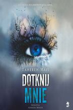 Okładka - Dotknij mnie - Tahereh Mafi